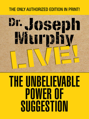 cover image of The Unbelievable Power of Suggestion